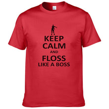 Keep Calm And Floss Like A Boss Printed Fortnite T shirt Men Fashion Harajuku Short Sleeve T-shirt Cotton Tops Cool Tee T437